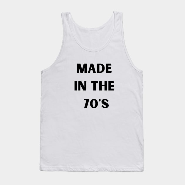 Made in the 70's Tank Top by MFVStore